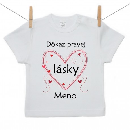 Tričko s krátkym rukávom Dôkaz pravej lásky s menom dieťatka Tričko s krátkym rukávom Dôkaz pravej lásky s menom dieťatka