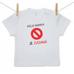 Tričko s krátkym rukávom Moja mamka je zadaná