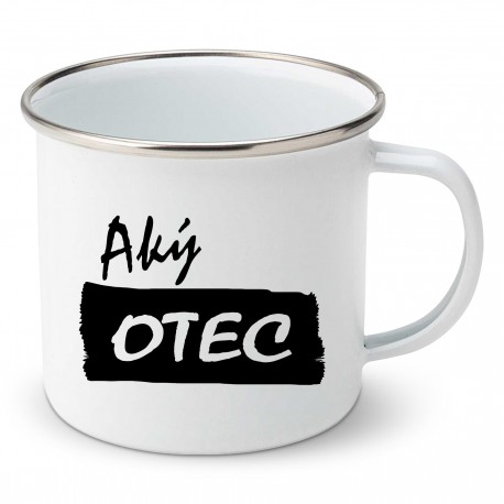 Smaltovaný hrnček Aký otec