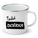 Smaltovaný hrnček Taká dcérka