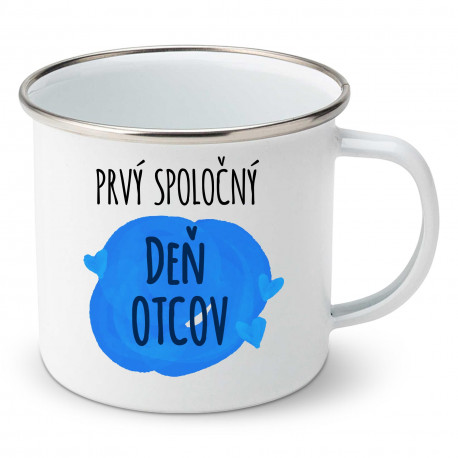 Smaltovaný hrnček Prvý spoločný Deň otcov Smaltovaný hrnček Prvý spoločný Deň otcov