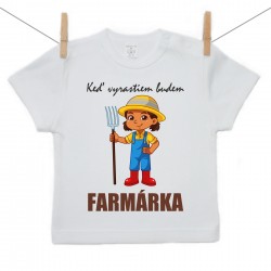 Tričko s krátkym rukávom Keď vyrastiem budem farmárka