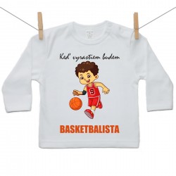 Tričko s dlhým rukávom Keď vyrastiem budem basketbalista
