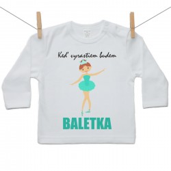 Tričko s dlhým rukávom Keď vyrastiem budem baletka