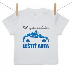 Tričko s krátkym rukávom Keď vyrastiem budem leštiť auta