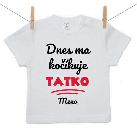 Tričko s krátkym rukávom Dnes ma kočíkuje tatko Tričko s krátkym rukávom Dnes ma kočíkuje tatko