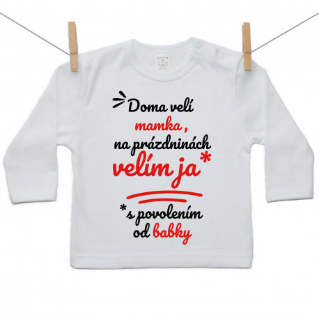 Tričko s dlhým rukávom Doma velí mama, na prázdninách velím ja