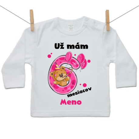 Tričko s dlhým rukávom Už mám 6 mesiacov s Medvedíkom a menom dieťatka Dievča