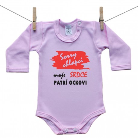 Ružové Body s dlhým rukávom Sorry chlapci moje srdce patrí ockovi