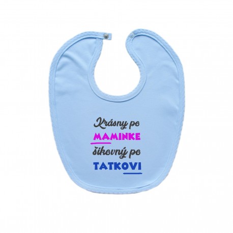Modrý podbradník na zapínanie Krásny po maminke, šikovný po tatkovi